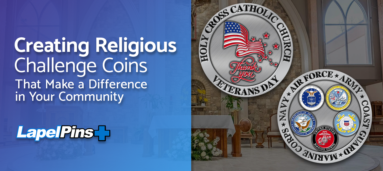 Creating Religious Challenge Coins That Make a Difference in Your Community